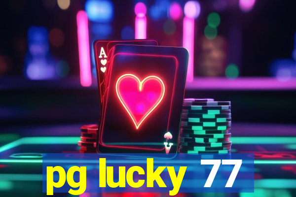 pg lucky 77